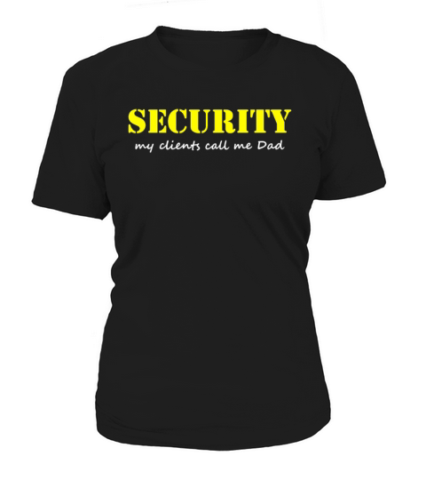 Father Is Security His Kids Call Him Dad Women's T-Shirt