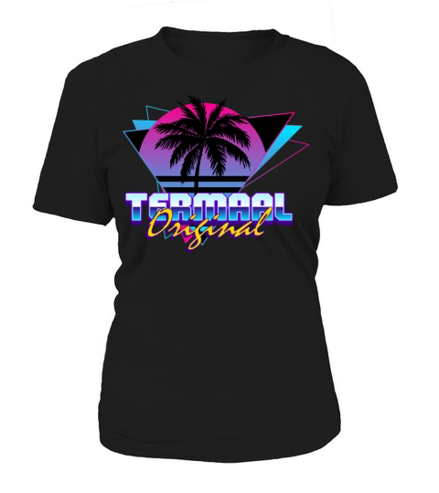 Synthwave 1 Termaal Original 80s 90s Retro Women's T-Shirt