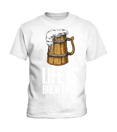 Life Is Brewtiful Kids T-Shirt