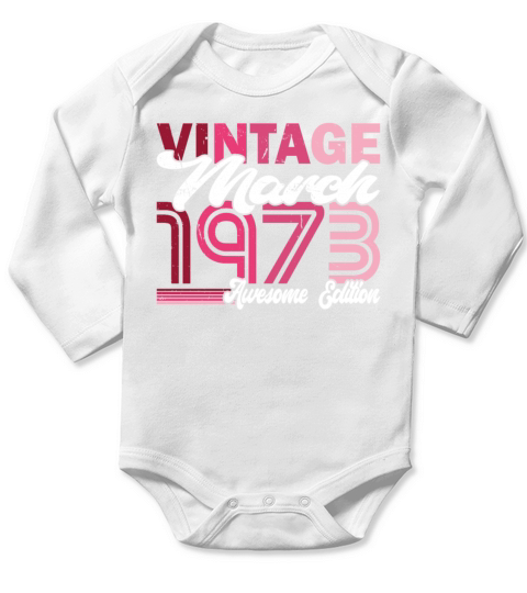 50th birthday vintage march 1973 born in 1973 Long Sleeve Baby One-Piece