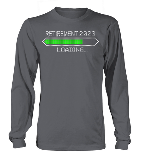 RETIREMENT 2023 Loading Long sleeved Unisex