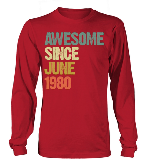 Vintage Awesome Since June 1980 Gift Long sleeved Unisex