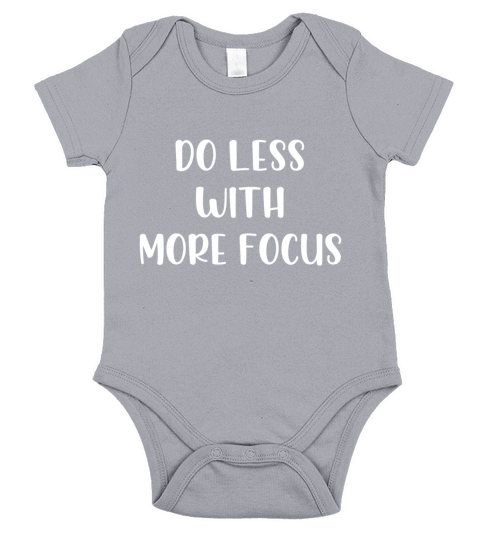 Do less with more focus Short Sleeve Baby One-Piece