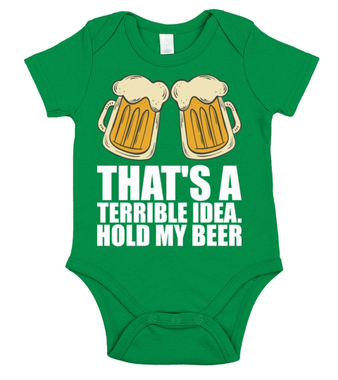 Thats A Terrible Idea Hold My Beer Short Sleeve Baby One-Piece