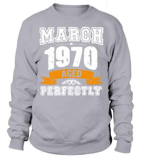 March 1970 Vintage Birthday Present Sweatshirt Unisex