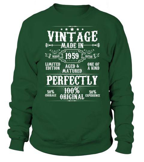 Vintage Made In 1959 Aged Matured Perfectly Sweatshirt Unisex