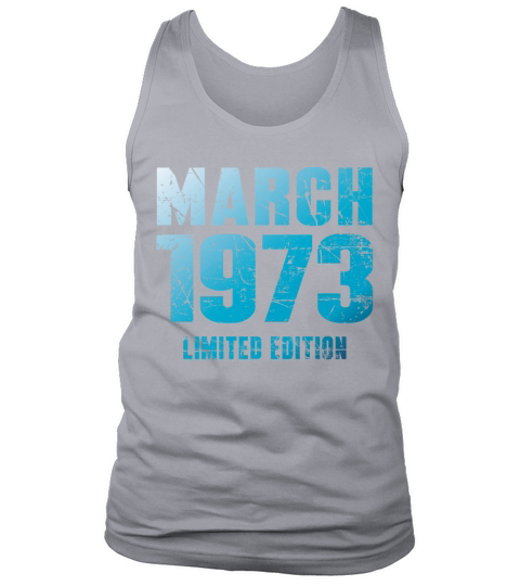 March 1973 Limited Edition Birthday Present Tank Top Unisex