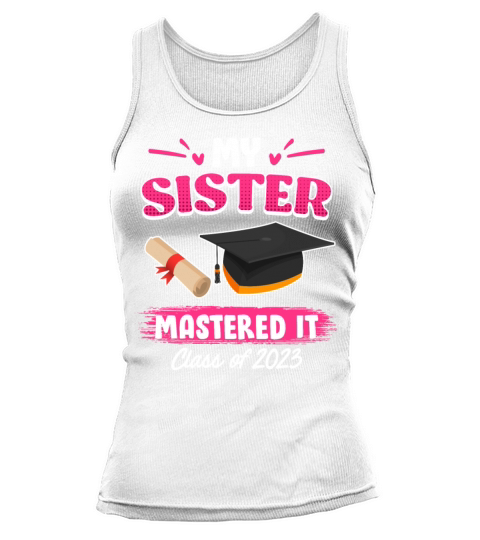 Sister has a master graduation 2023 masters degree Tank top Woman