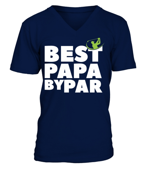 Best papa by par golf V-Neck T-shirt