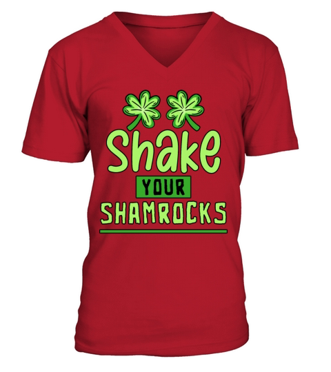 Funny Irish Saint Patricks Day Shake Your V-Neck T-shirt