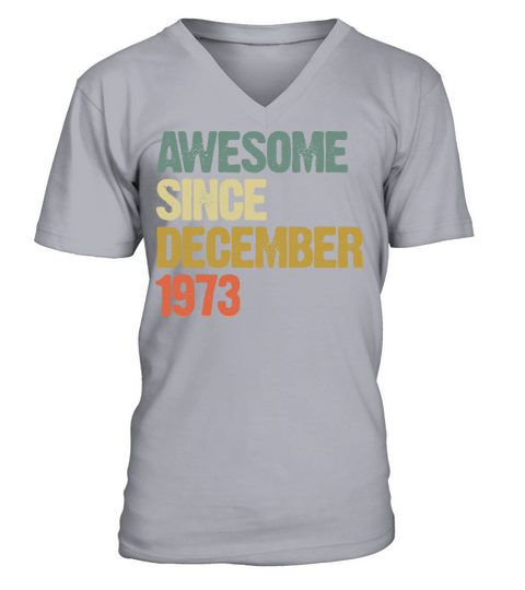 Groovy Awesome Since December 1973 Vintage Gift V-Neck T-shirt