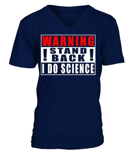 Warning Stand Back I Do Science Funny Quotes V-Neck T-shirt
