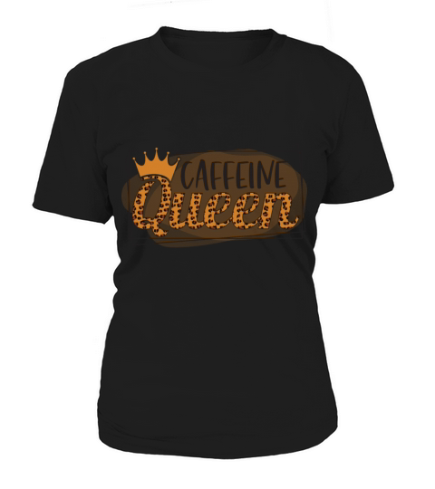 Caffeine Queen Women's T-Shirt
