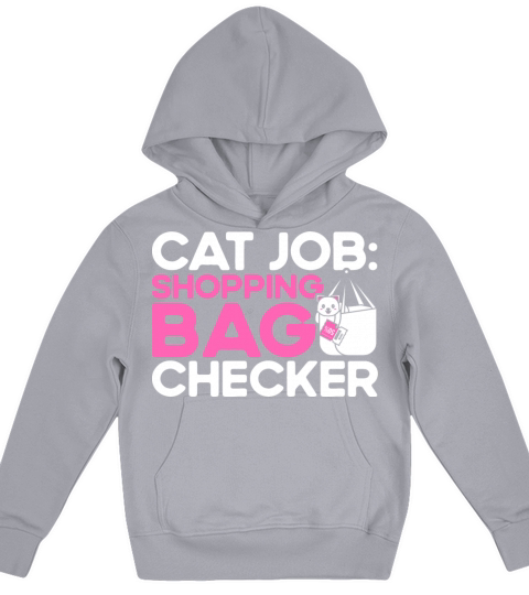 Cat Job Shopping Bag Checker Kitten Quotes Cat Lov Kids Hoodie