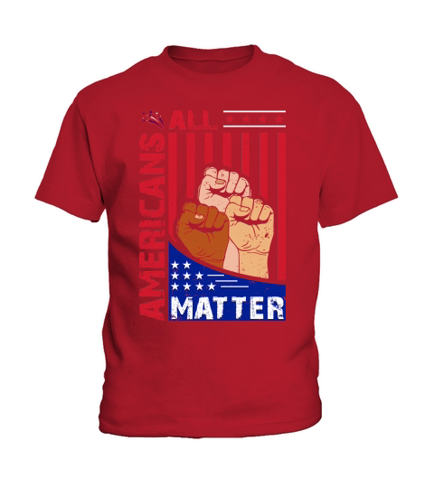 All Americans Matter 4th July Kids T-Shirt