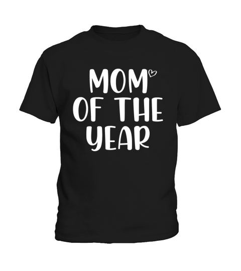 Mom of the year Kids T-Shirt