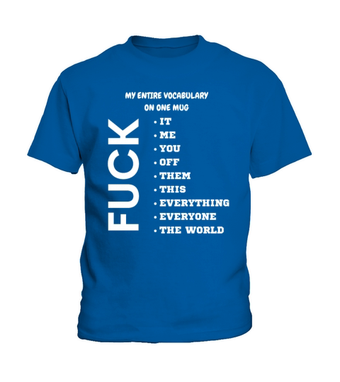 My Entire Vocabulary On One Mug Kids T-Shirt