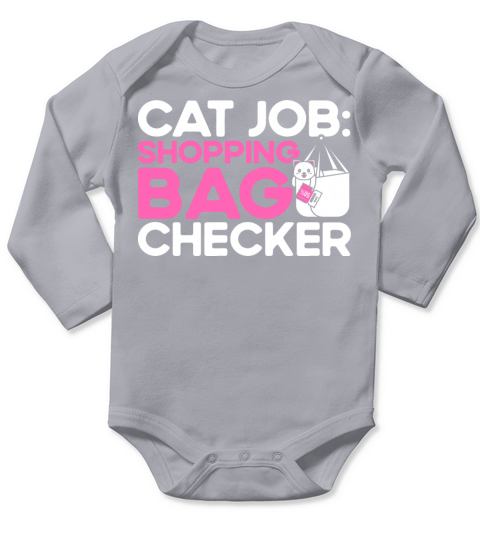 Cat Job Shopping Bag Checker Kitten Quotes Cat Lov Long Sleeve Baby One-Piece