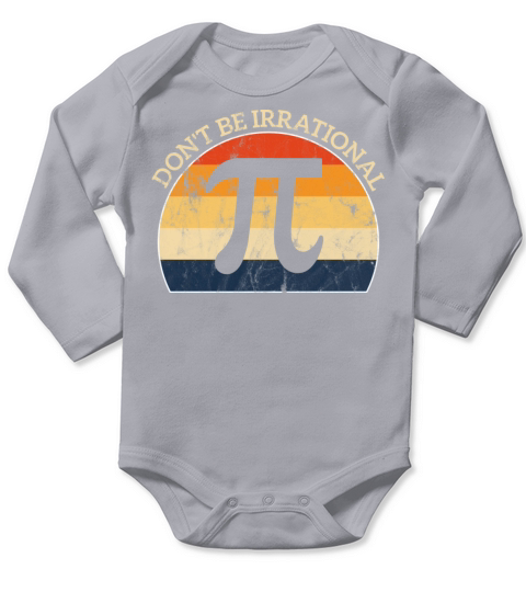 Don t Be Irrational Retro Vintage Symbol Pi Day Long Sleeve Baby One-Piece