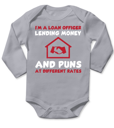 Funny Loan Officer Quote Long Sleeve Baby One-Piece