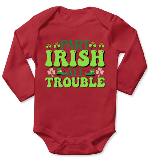 Part irish all trouble Long Sleeve Baby One-Piece