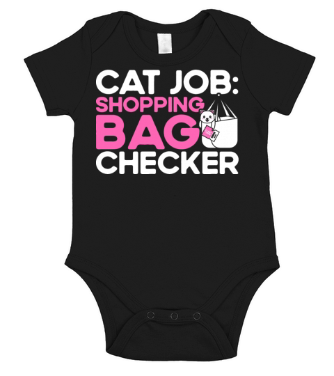 Cat Job Shopping Bag Checker Kitten Quotes Cat Lov Short Sleeve Baby One-Piece