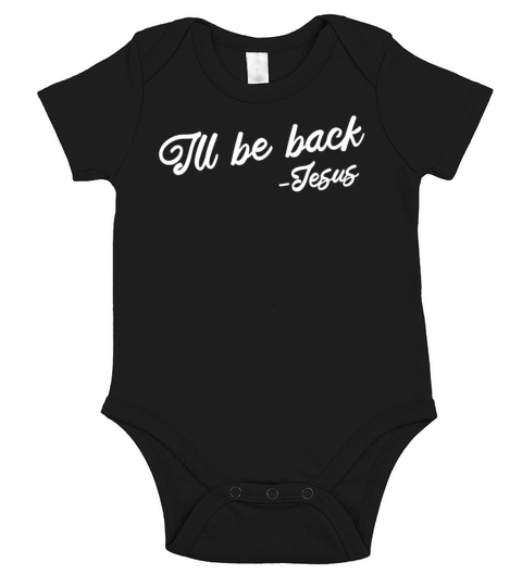 Christian Christianity Humor Ill Be Back Jesus Short Sleeve Baby One-Piece