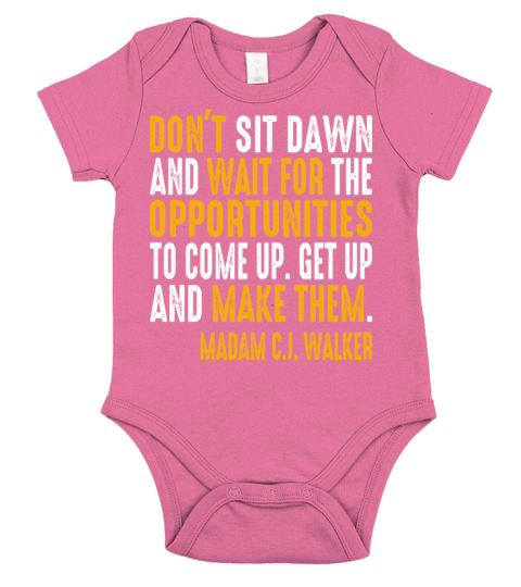 dont sit down and wait for the opportunities Short Sleeve Baby One-Piece