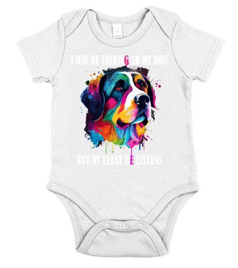 I May Be Talking To My Dog But At Least He Listens Short Sleeve Baby One-Piece