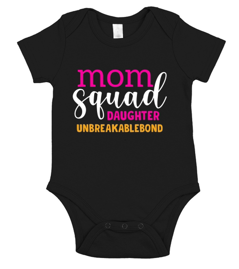 Mom Daughter Squad Unbreakablebond Short Sleeve Baby One-Piece