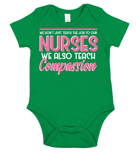 We don’t just teach the job to our nurses Short Sleeve Baby One-Piece