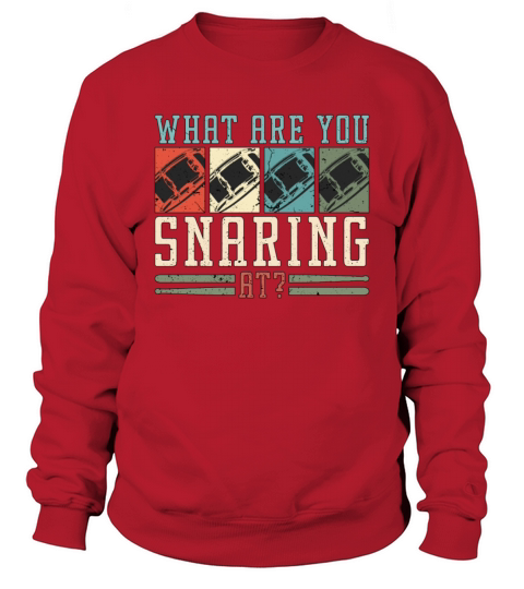 Snare Drum What Are You Snaring Retro Instrument Sweatshirt Unisex