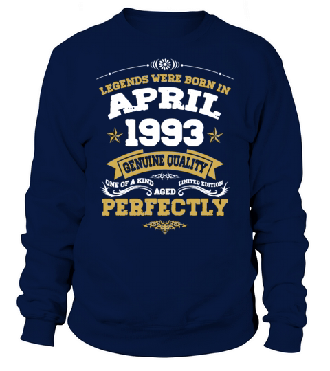 Vintage Aged To Perfection April 1993 Sweatshirt Unisex