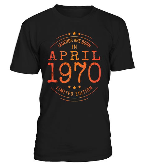 Birthday April 1970 Limited Edition Vintage Legend T-Shirt Unisex