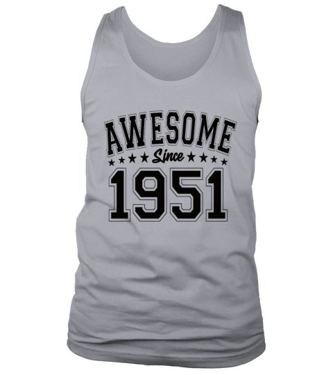 Awesome Since 1951 Birthday 1951 Vintage 1951 Tank Top Unisex