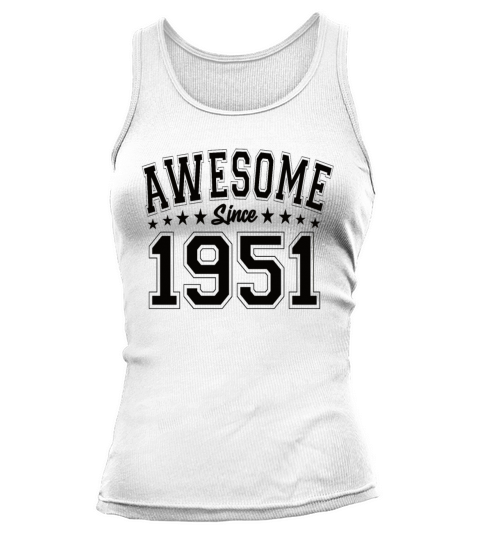 Awesome Since 1951 Birthday 1951 Vintage 1951 Tank top Woman