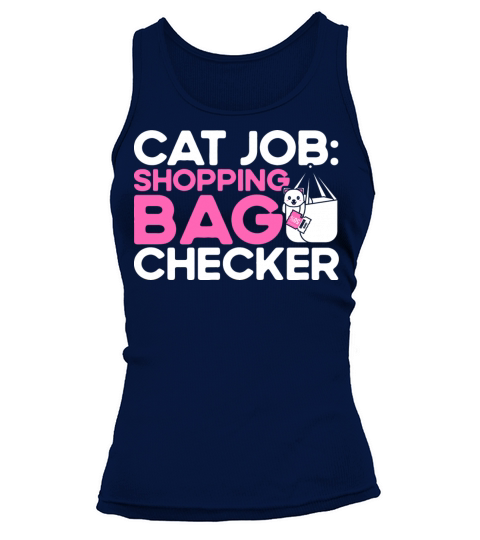 Cat Job Shopping Bag Checker Kitten Quotes Cat Lov Tank top Woman