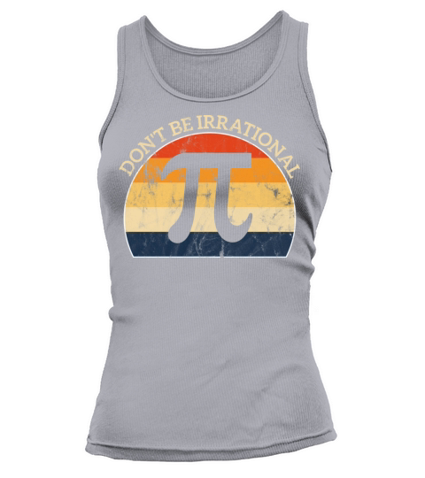 Don t Be Irrational Retro Vintage Symbol Pi Day Tank top Woman