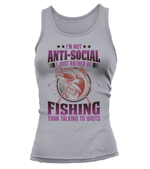 Im not antisocial id just rather be fishing Tank top Woman
