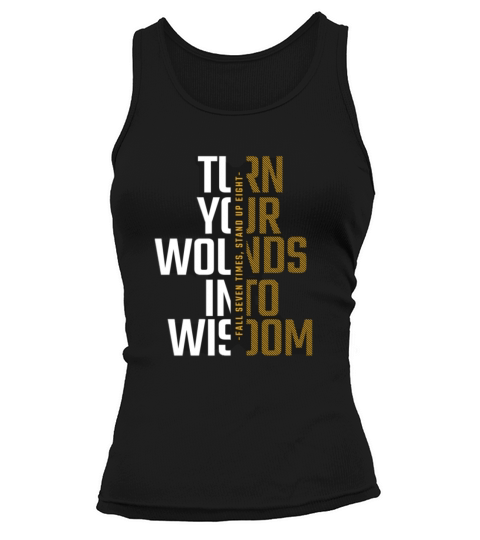 turn your wounds into wisdom Tank top Woman