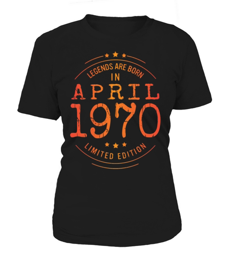 Birthday April 1970 Limited Edition Vintage Legend Women's T-Shirt