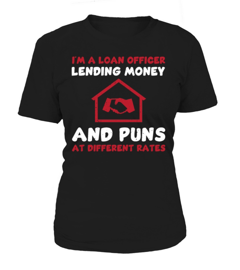Funny Loan Officer Quote Women's T-Shirt