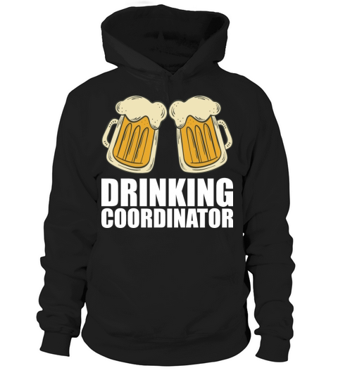 Drinking Coordinator Hoodie Unisex