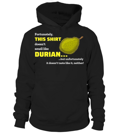 Funny smell Durian lover taste meme gift Hoodie Unisex