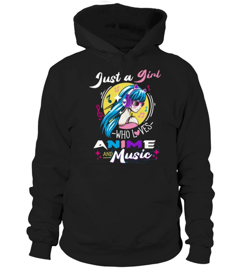 Just A Girl Who Love Anime And Music A Girl That L Hoodie Unisex