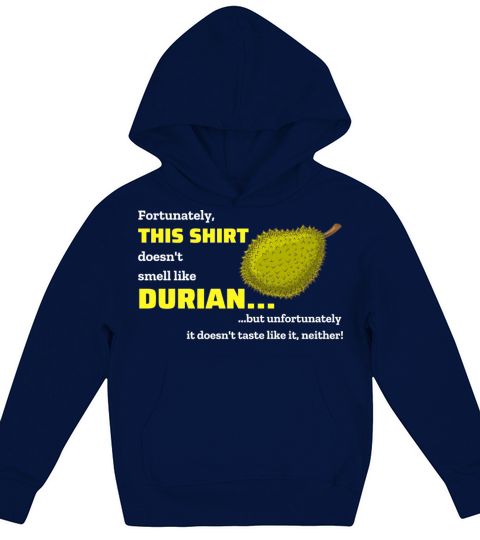 Funny smell Durian lover taste meme gift Kids Hoodie