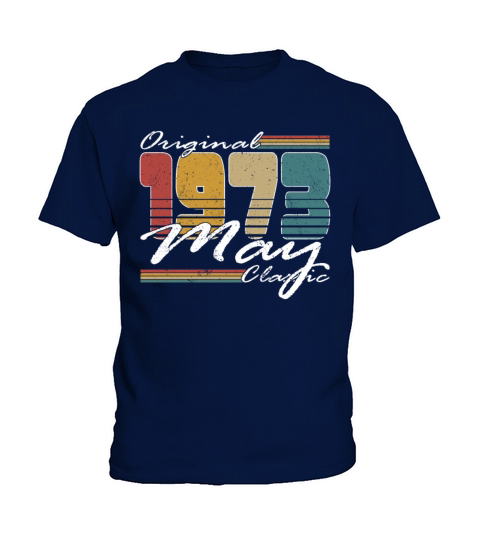 50th birthday may 1973 original 1973 Kids T-Shirt