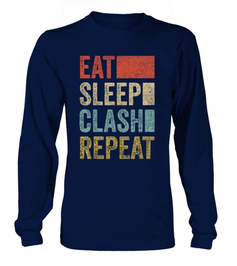 Eat Sleep Clash Repeat Vintage Gaming Clan Long sleeved Unisex