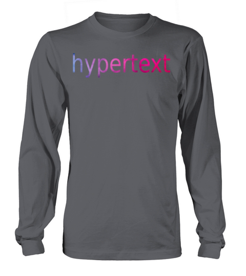 Funny hypertext colorful text Long sleeved Unisex