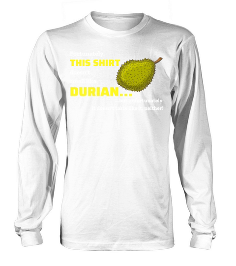 Funny smell Durian lover taste meme gift Long sleeved Unisex